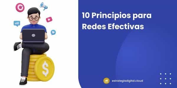 10 Principios para Redes Efectivas 1 10 principios para redes efectivas
