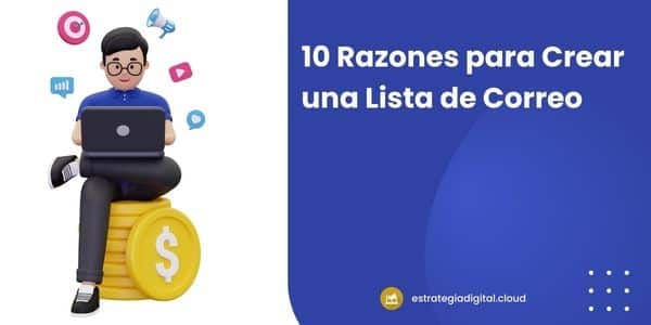 10 razones para crear una lista de correo