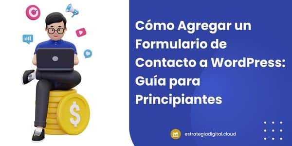 como agregar un formulario de contacto a wordpress guia para principiantes