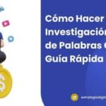 Cómo Hacer una Investigación Gratuita de Palabras Clave: Guía Rápida