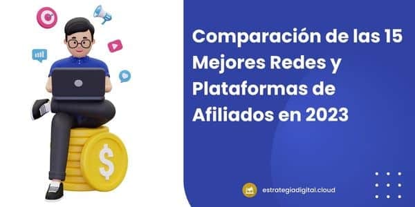 comparacion de las 15 mejores redes y plataformas de afiliados en 2023