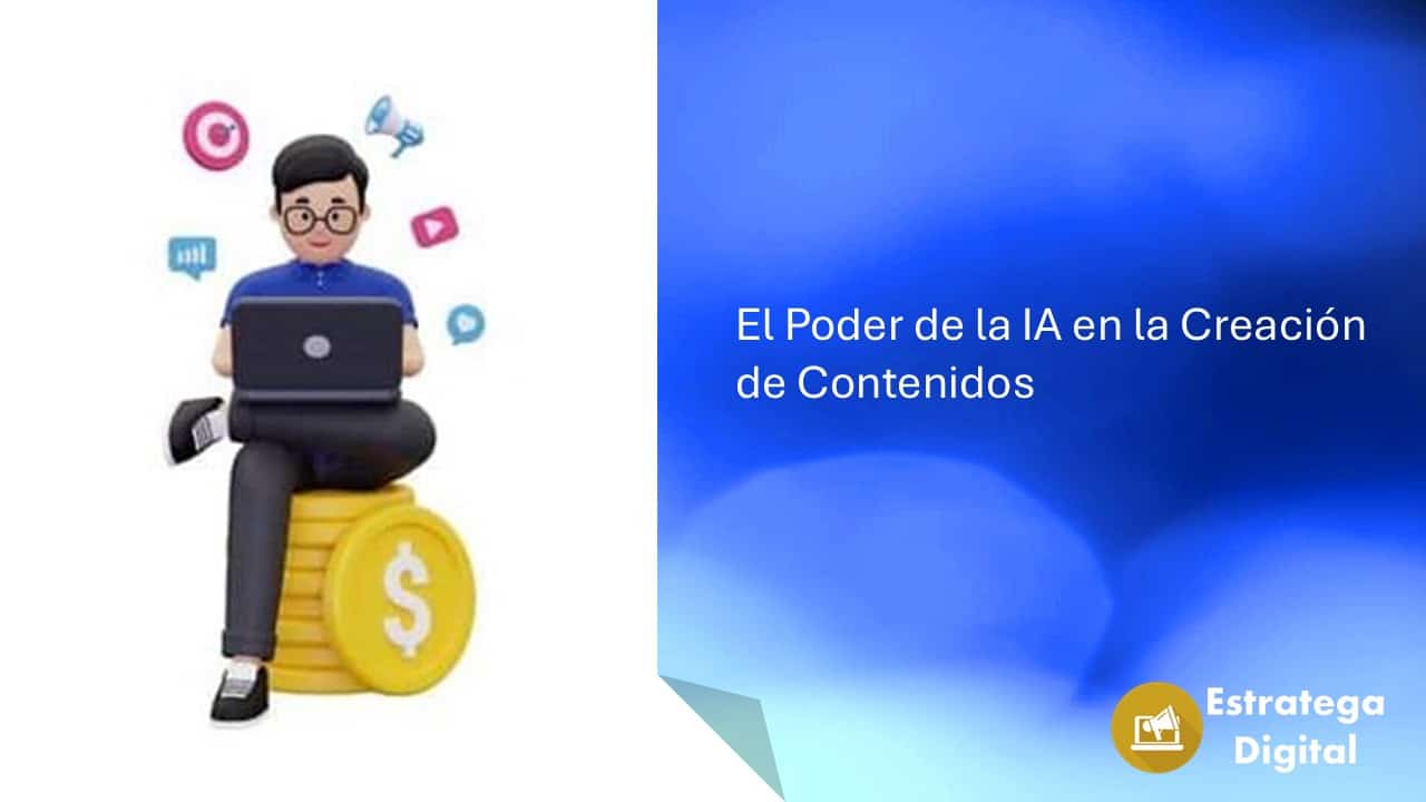 El Poder de la IA en la Creación de Contenidos